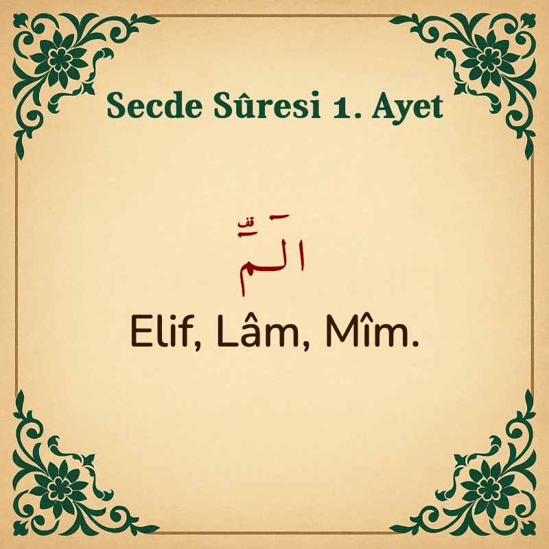 Secde Suresi 1. Ayet Arapça ve Türkçe meali
