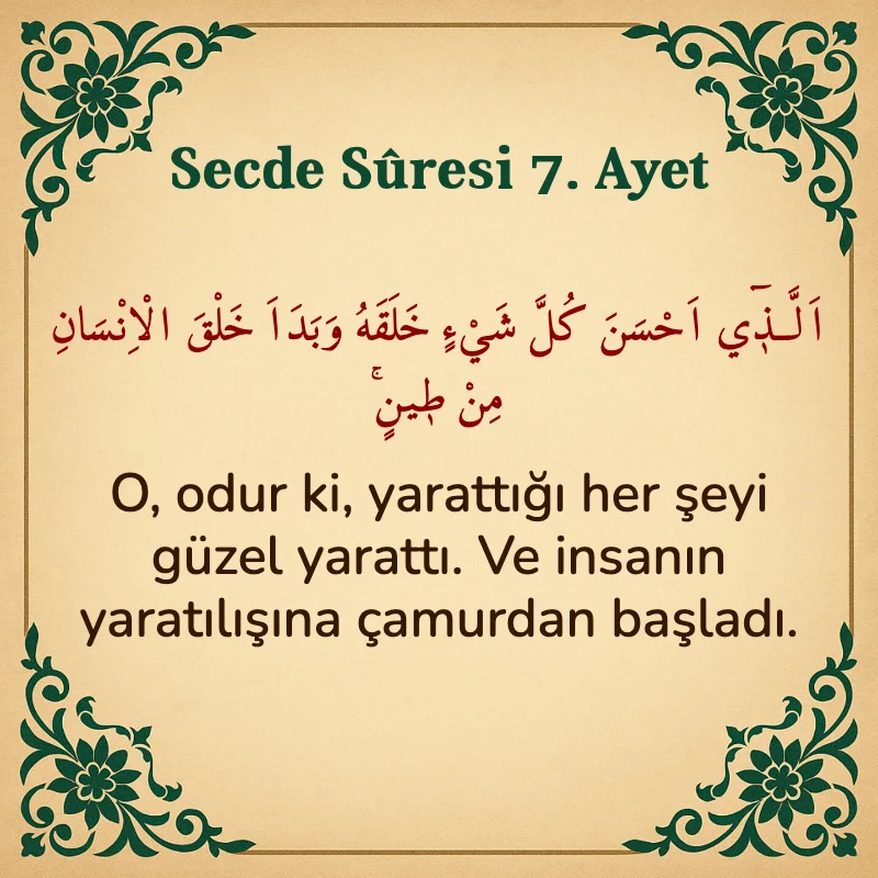 Secde Suresi 7. Ayet Arapça ve Türkçe meali