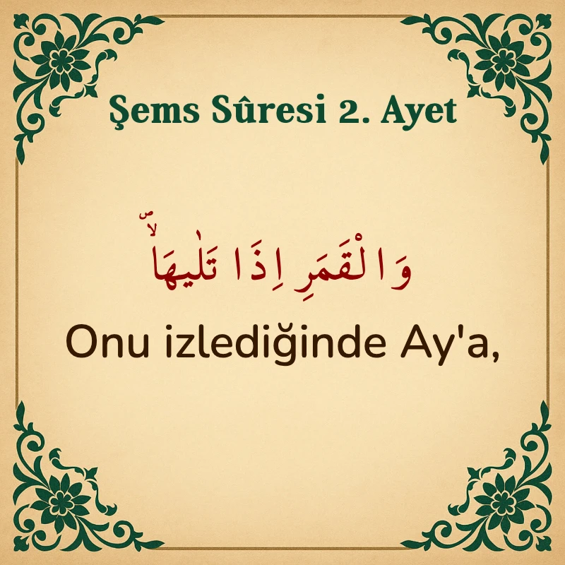 Şems Suresi 2. Ayet Arapça ve Türkçe meali