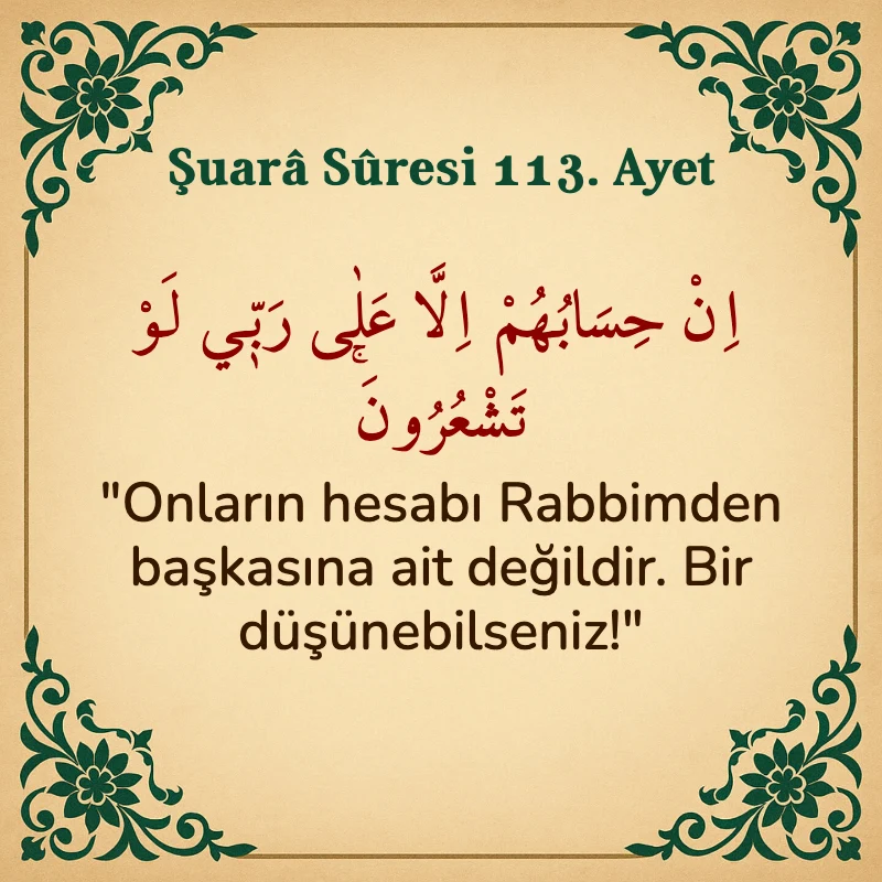 Şuara Suresi 113. Ayet Arapça ve Türkçe meali