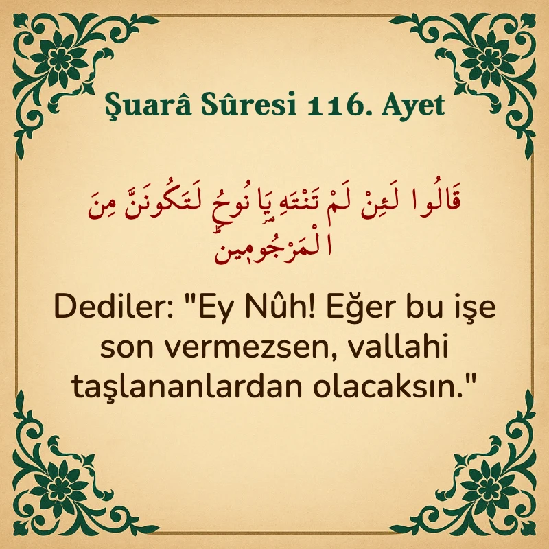 Şuara Suresi 116. Ayet Arapça ve Türkçe meali