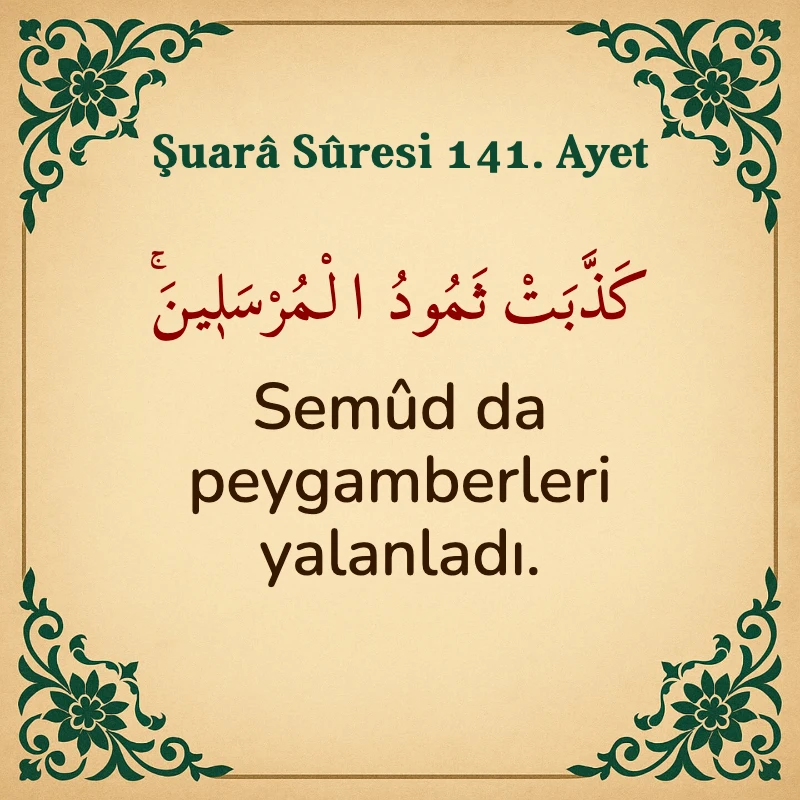 Şuara Suresi 141. Ayet Arapça ve Türkçe meali