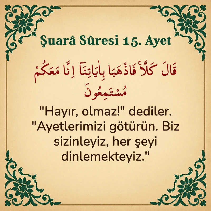 Şuara Suresi 15. Ayet Arapça ve Türkçe meali
