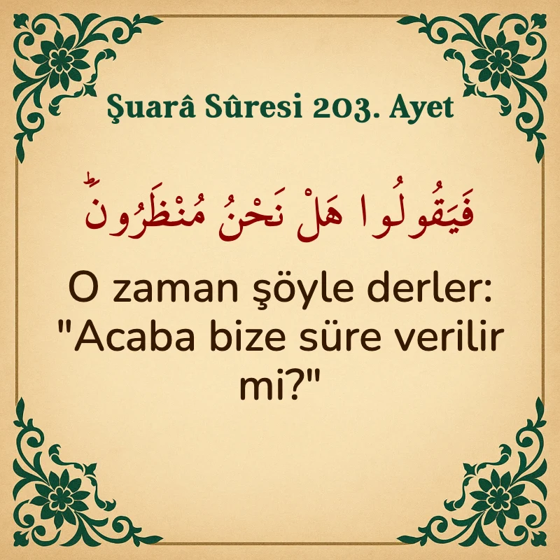 Şuara Suresi 203. Ayet Arapça ve Türkçe meali