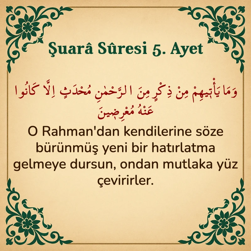 Şuara Suresi 5. Ayet Arapça ve Türkçe meali