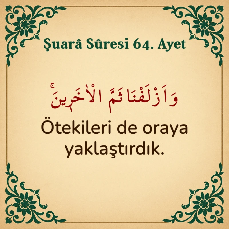 Şuara Suresi 64. Ayet Arapça ve Türkçe meali