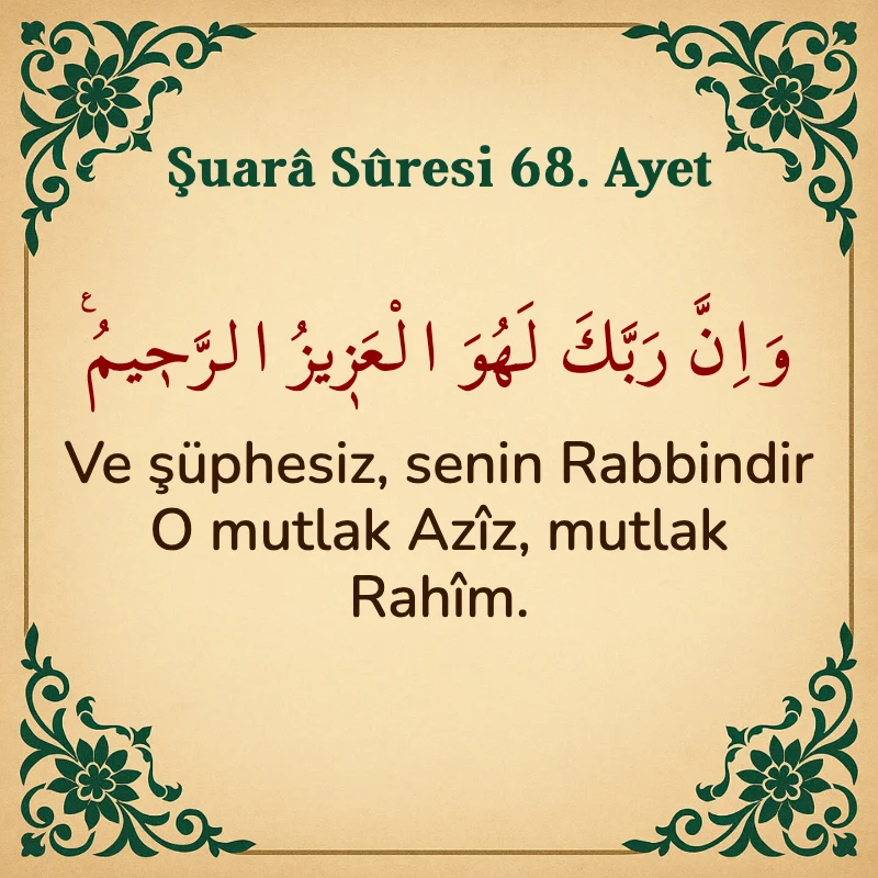 Şuara Suresi 68. Ayet Arapça ve Türkçe meali