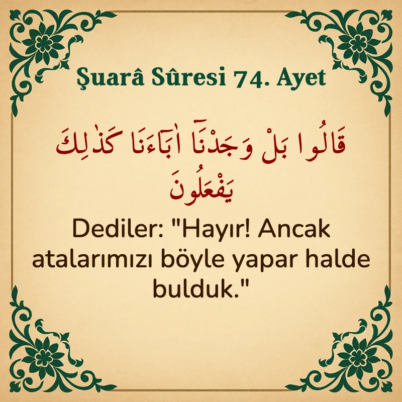 Şuara Suresi 74. Ayet Arapça ve Türkçe meali
