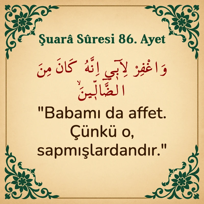 Şuara Suresi 86. Ayet Arapça ve Türkçe meali