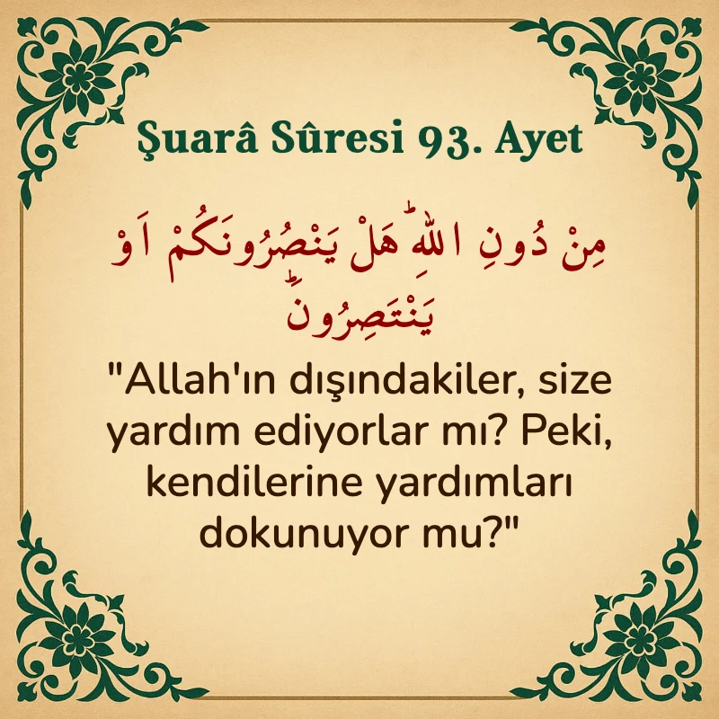 Şuara Suresi 93. Ayet Arapça ve Türkçe meali