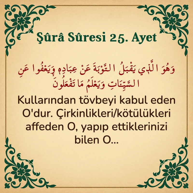 Şura Suresi 25. Ayet Arapça ve Türkçe meali