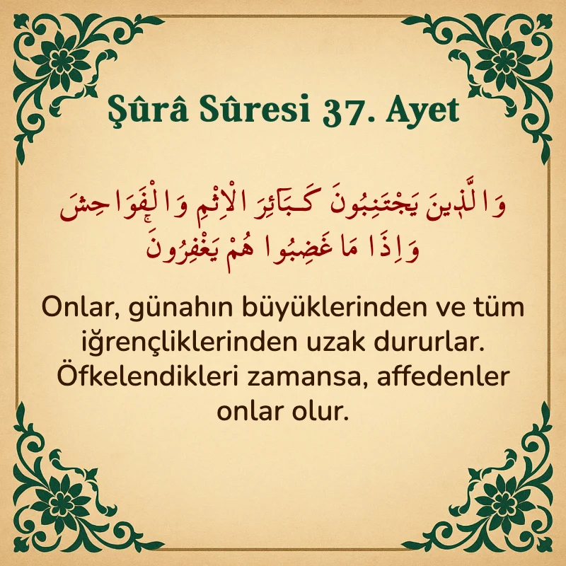 Şura Suresi 37. Ayet Arapça ve Türkçe meali
