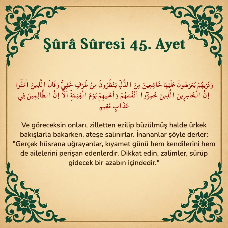 Şura Suresi 45. Ayet Arapça ve Türkçe meali