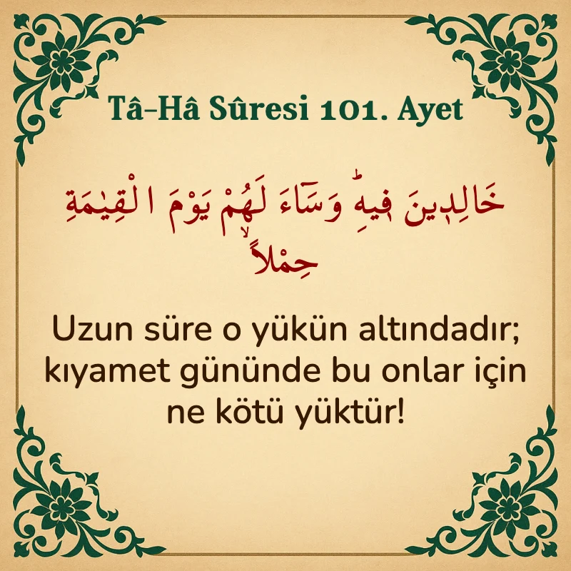 Taha Suresi 101. Ayet Arapça ve Türkçe meali