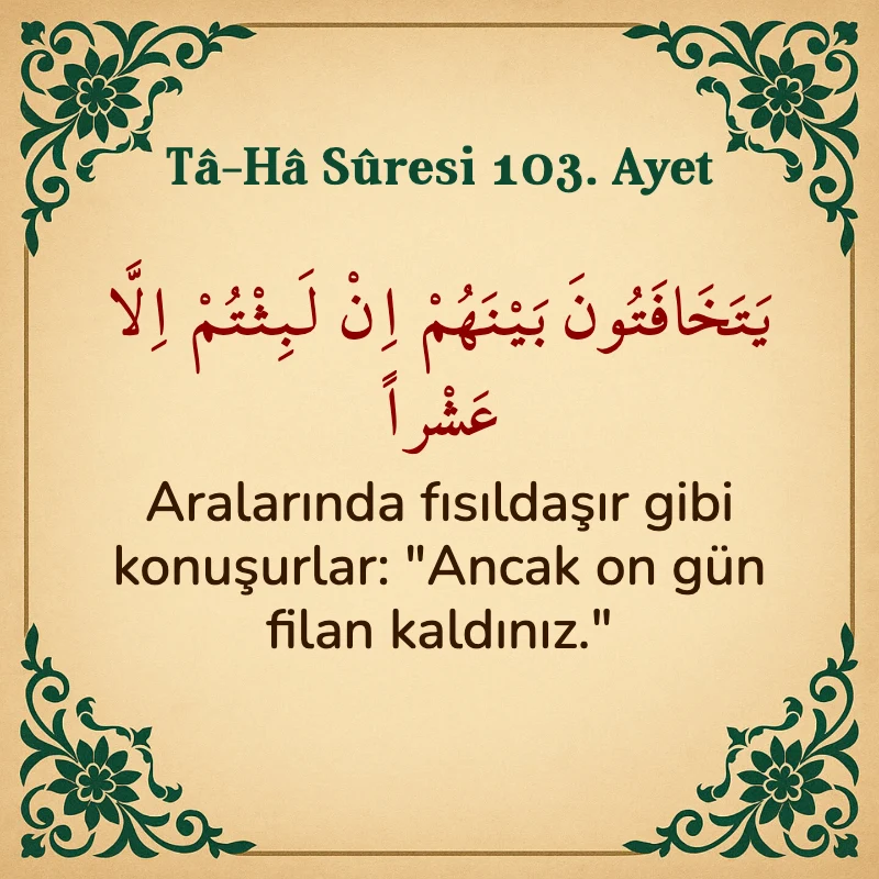 Taha Suresi 103. Ayet Arapça ve Türkçe meali