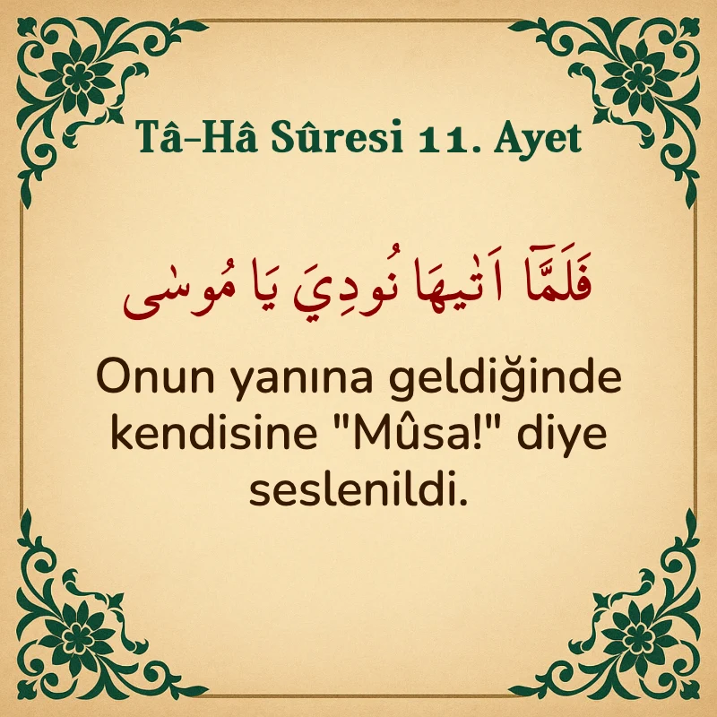Taha Suresi 11. Ayet Arapça ve Türkçe meali