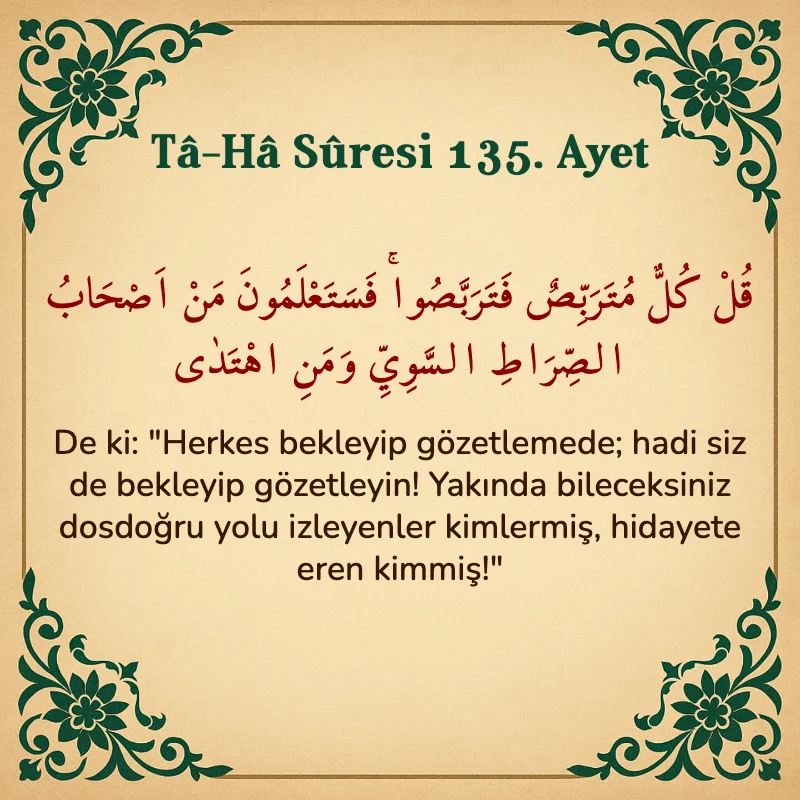 Taha Suresi 135. Ayet Arapça ve Türkçe meali