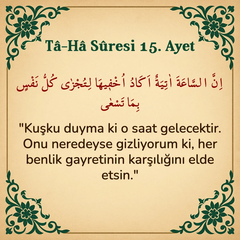 Taha Suresi 15. Ayet Arapça ve Türkçe meali