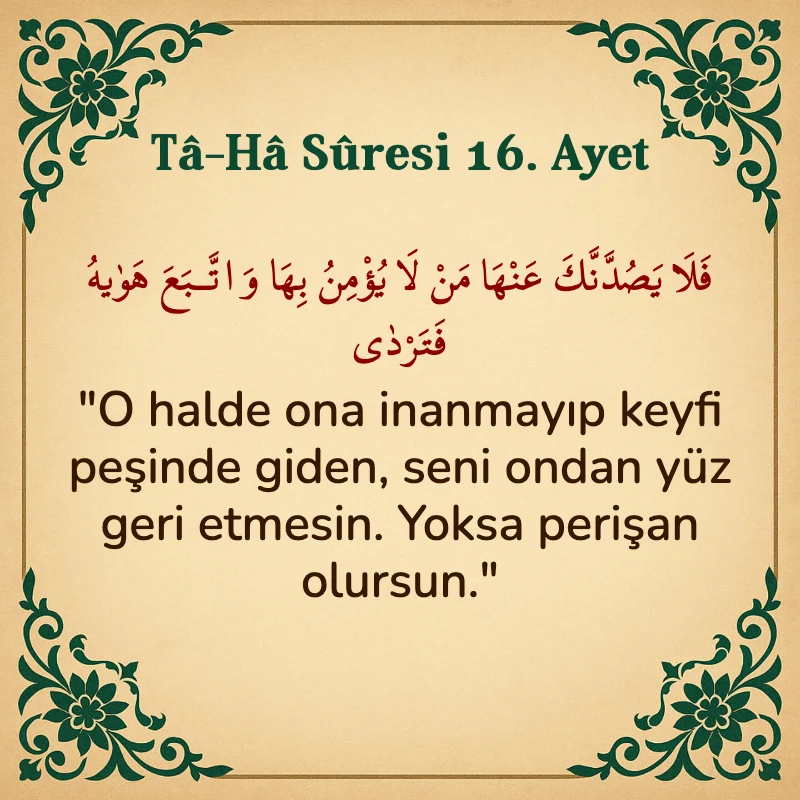 Taha Suresi 16. Ayet Arapça ve Türkçe meali
