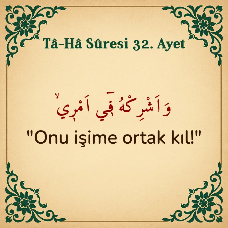Taha Suresi 32. Ayet Arapça ve Türkçe meali