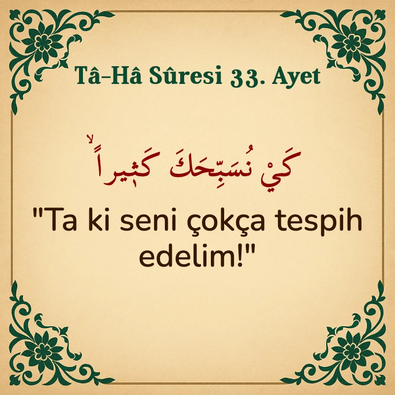 Taha Suresi 33. Ayet Arapça ve Türkçe meali