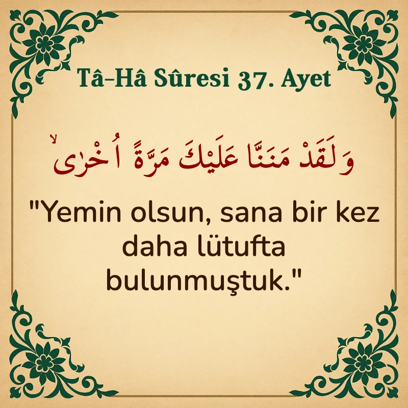 Taha Suresi 37. Ayet Arapça ve Türkçe meali