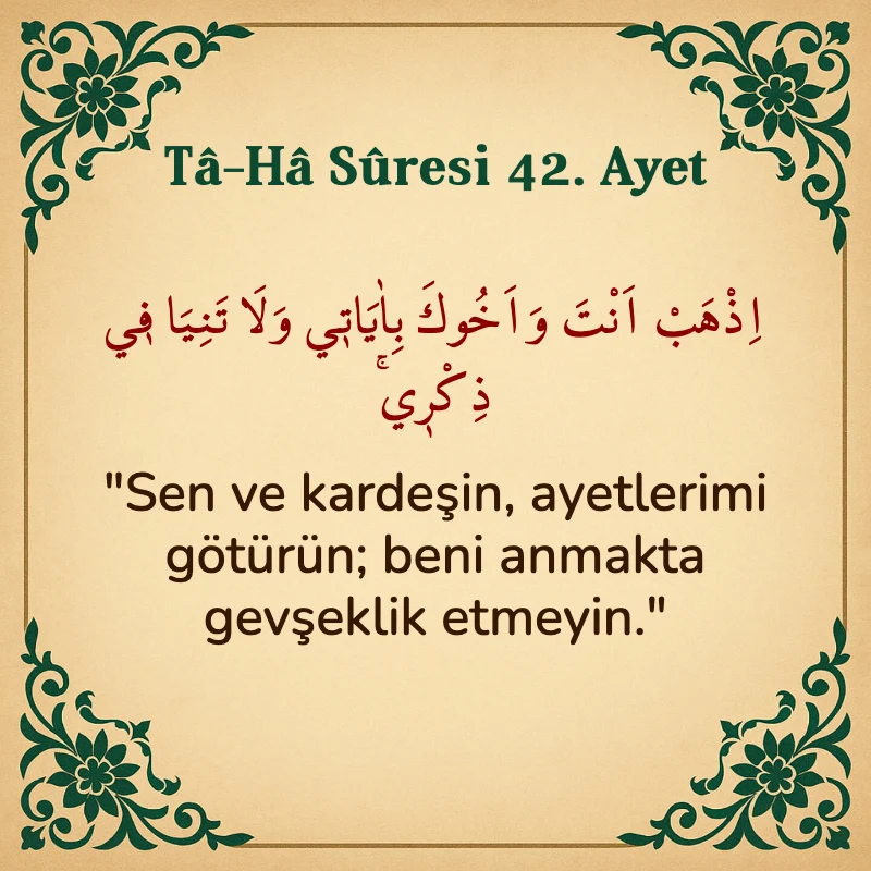 Taha Suresi 42. Ayet Arapça ve Türkçe meali