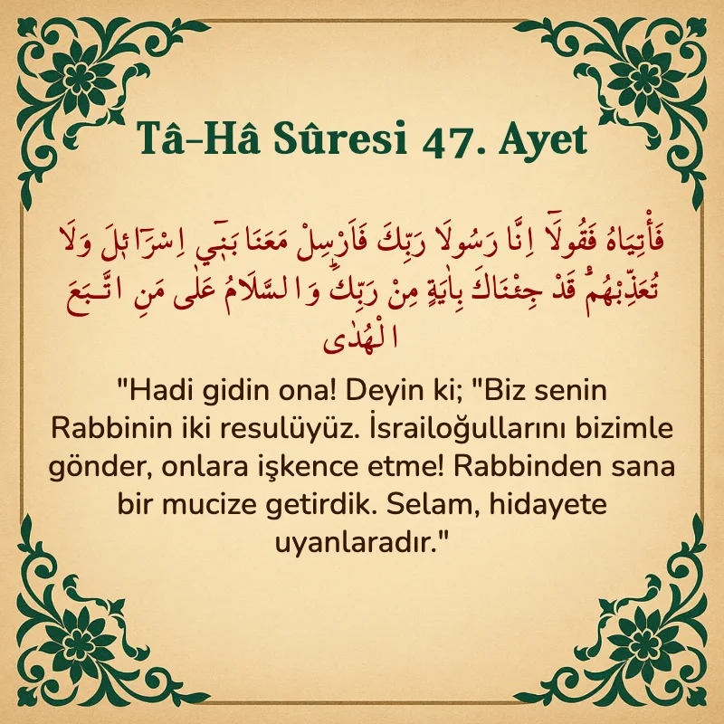Taha Suresi 47. Ayet Arapça ve Türkçe meali