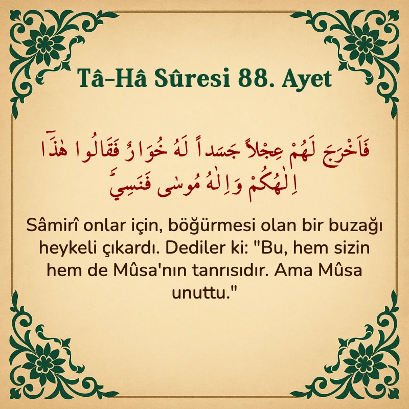 Taha Suresi 88. Ayet Arapça ve Türkçe meali