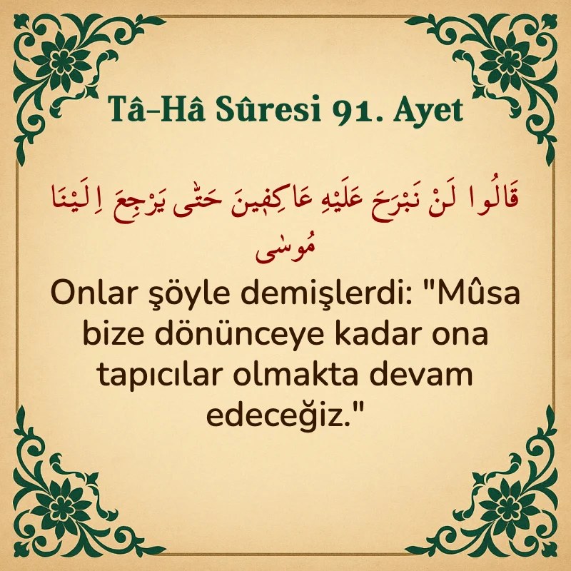 Taha Suresi 91. Ayet Arapça ve Türkçe meali