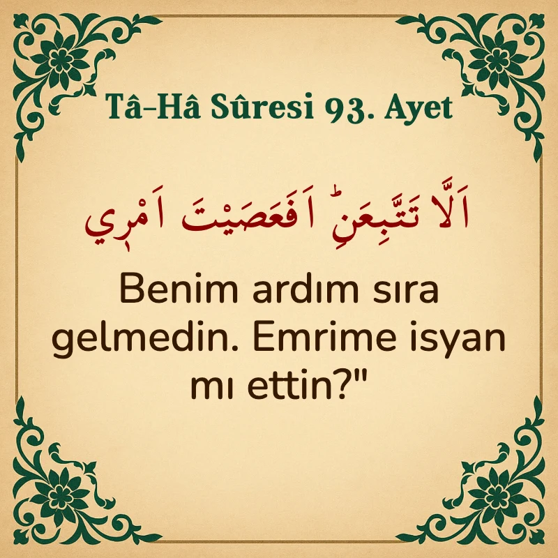 Taha Suresi 93. Ayet Arapça ve Türkçe meali
