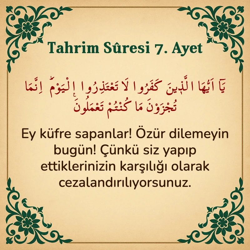 Tahrim Suresi 7. Ayet Arapça ve Türkçe meali