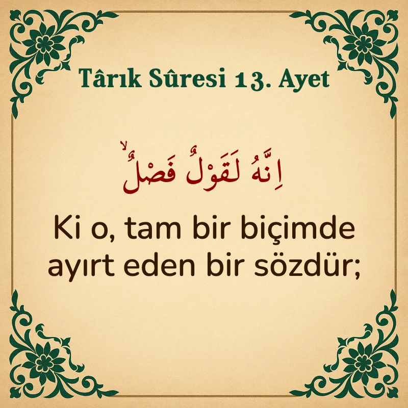 Tarık Suresi 13. Ayet Arapça ve Türkçe meali