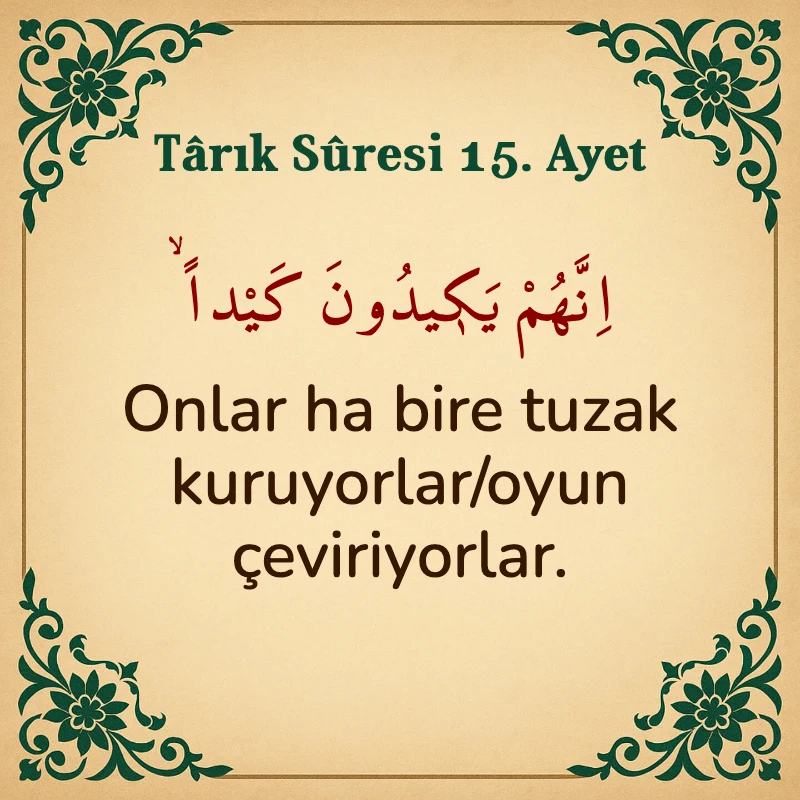 Tarık Suresi 15. Ayet Arapça ve Türkçe meali