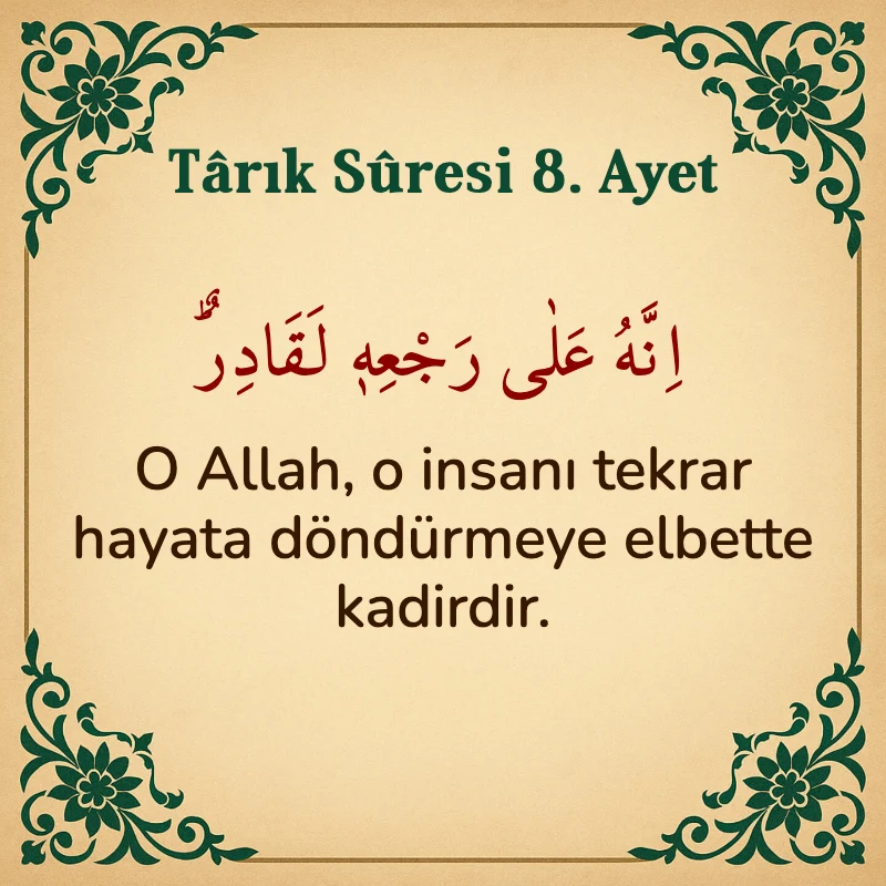 Tarık Suresi 8. Ayet Arapça ve Türkçe meali