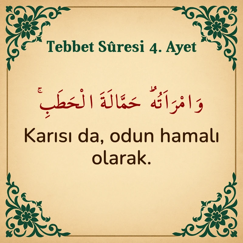 Tebbet Suresi 4. Ayet Arapça ve Türkçe meali