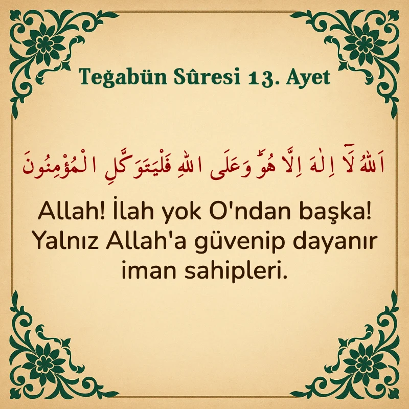 Teğabun Suresi 13. Ayet Arapça ve Türkçe meali