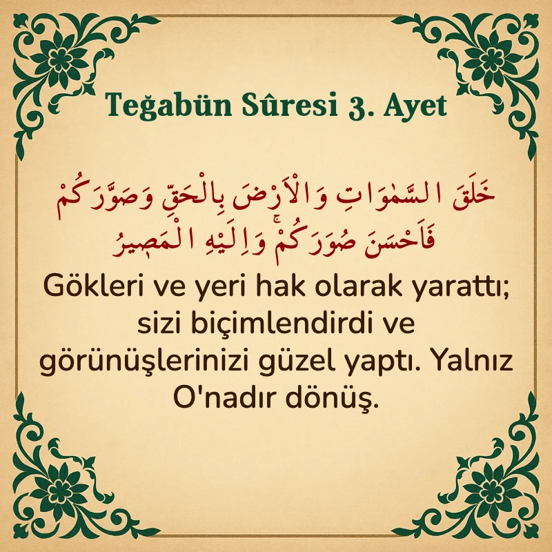 Teğabun Suresi 3. Ayet Arapça ve Türkçe meali