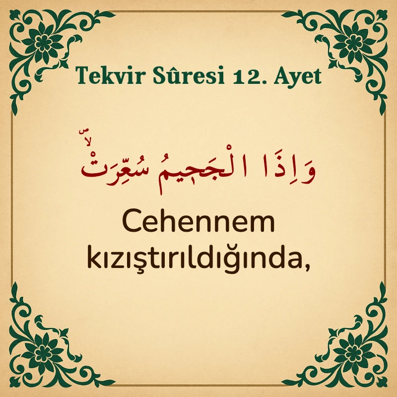 Tekvir Suresi 12. Ayet Arapça ve Türkçe meali