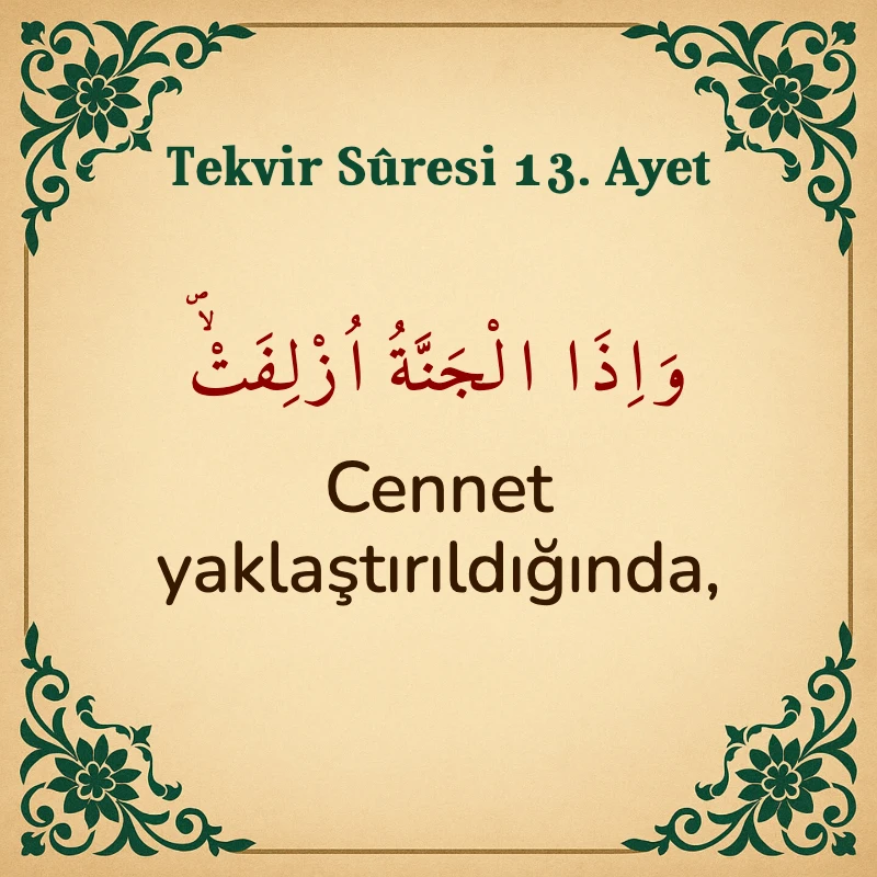 Tekvir Suresi 13. Ayet Arapça ve Türkçe meali