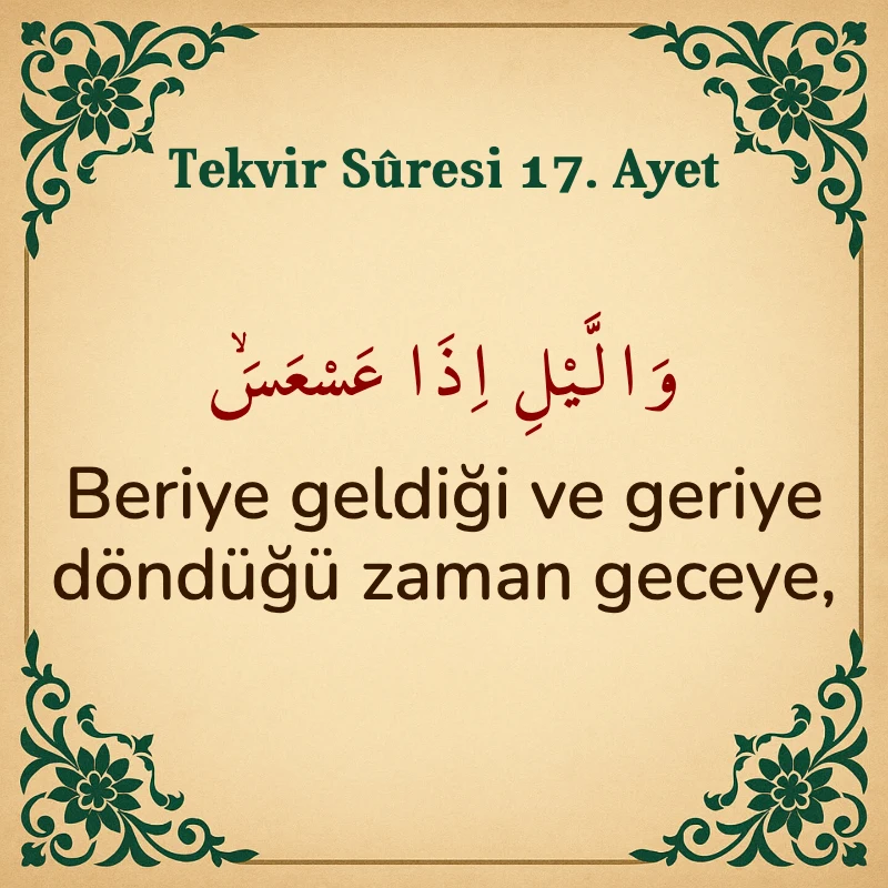Tekvir Suresi 17. Ayet Arapça ve Türkçe meali