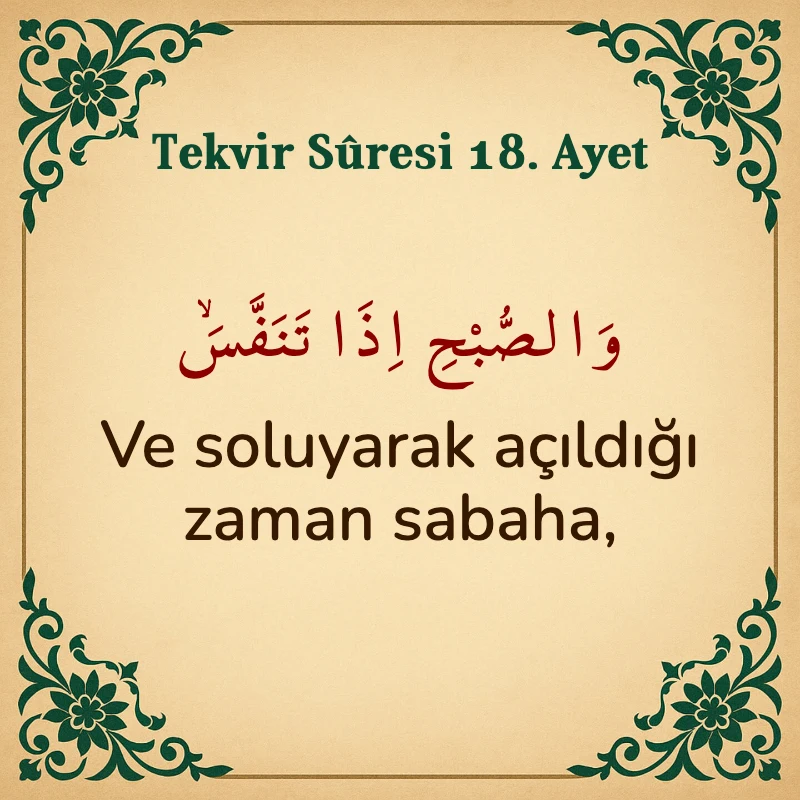 Tekvir Suresi 18. Ayet Arapça ve Türkçe meali