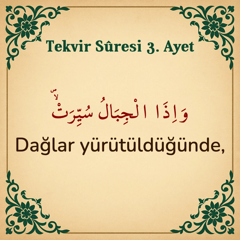 Tekvir Suresi 3. Ayet Arapça ve Türkçe meali