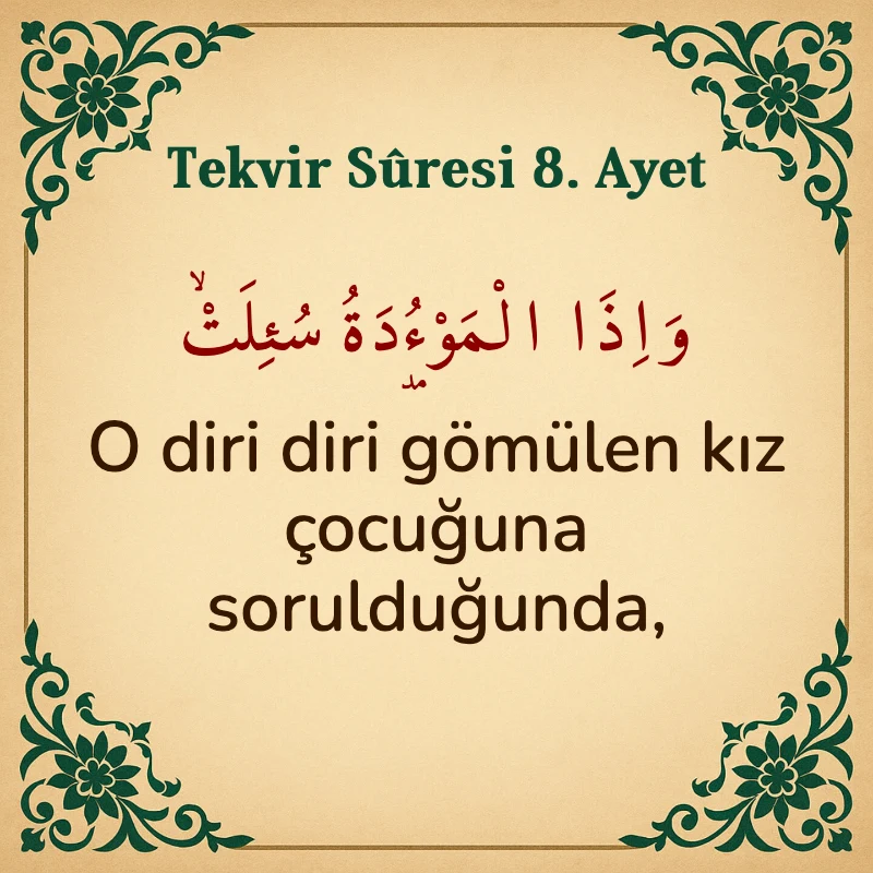 Tekvir Suresi 8. Ayet Arapça ve Türkçe meali