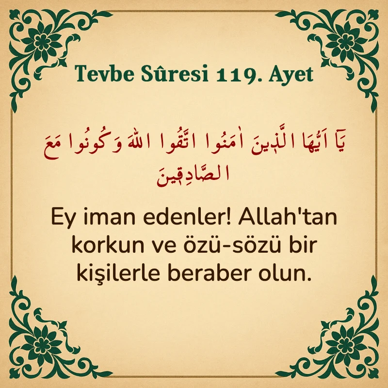 Tevbe Sûresi 119. Ayet Arapça ve Türkçe meali
