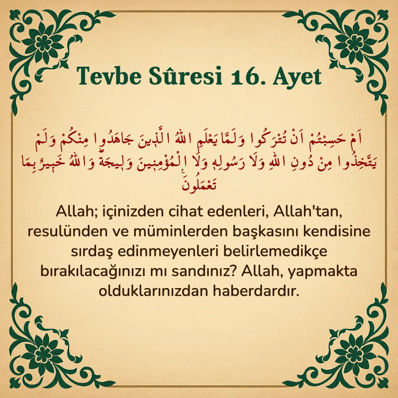 Tevbe Sûresi 16. Ayet Arapça ve Türkçe meali