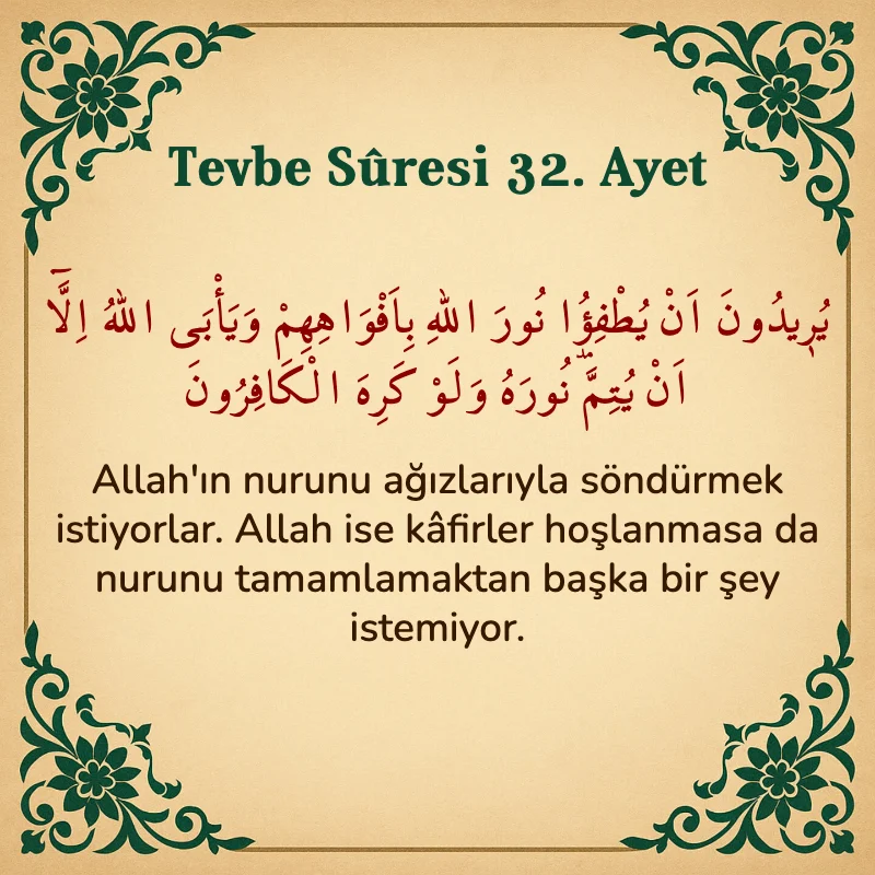 Tevbe Sûresi 32. Ayet Arapça ve Türkçe meali