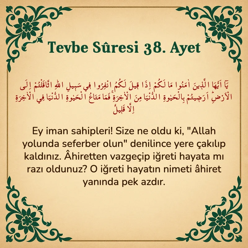 Tevbe Sûresi 38. Ayet Arapça ve Türkçe meali