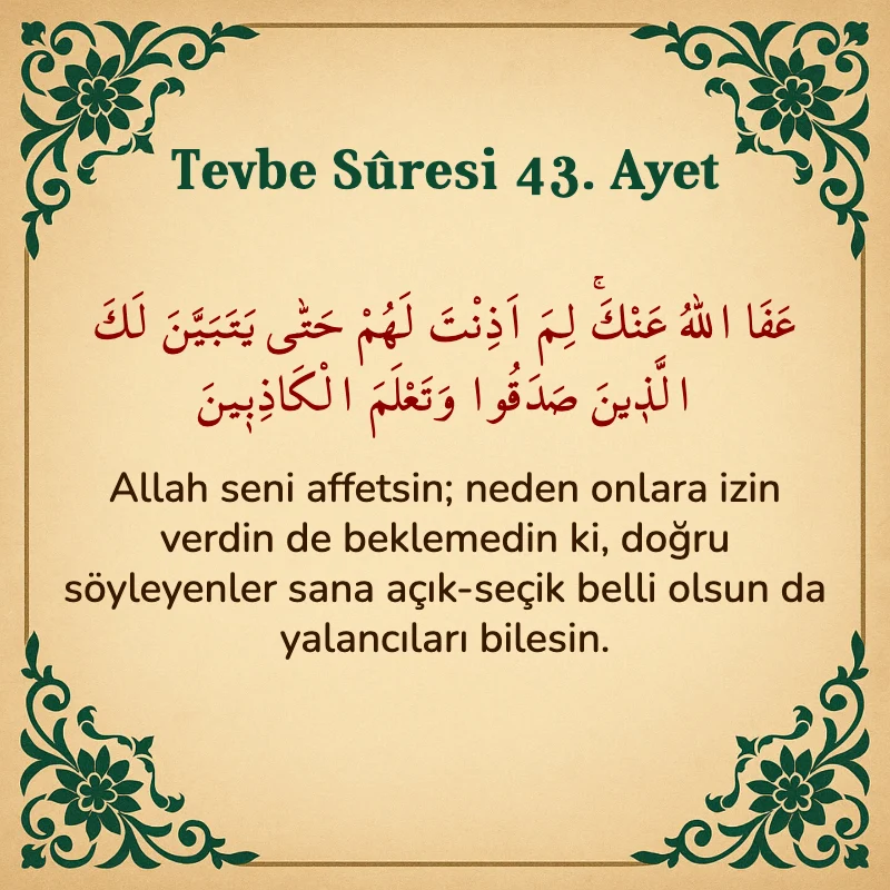 Tevbe Sûresi 43. Ayet Arapça ve Türkçe meali