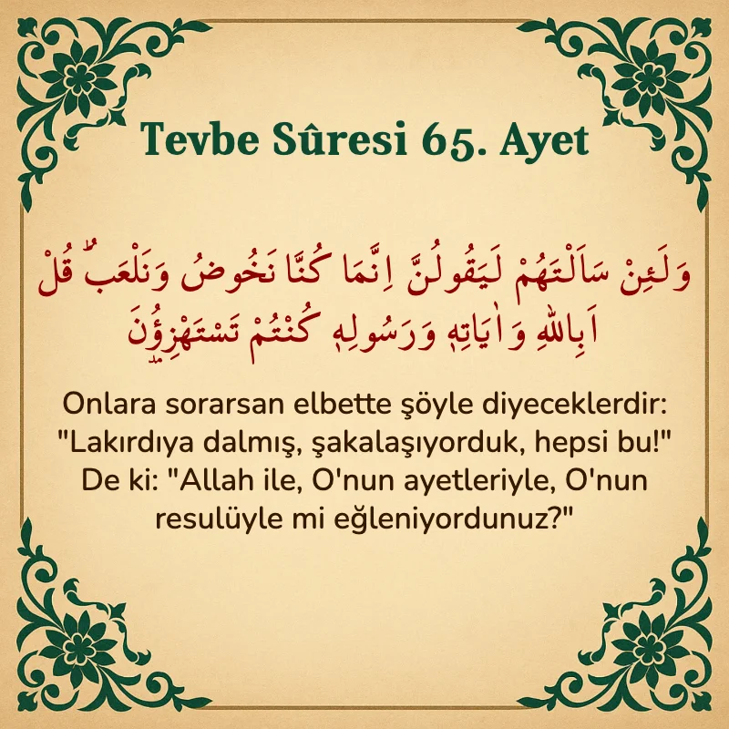 Tevbe Sûresi 65. Ayet Arapça ve Türkçe meali